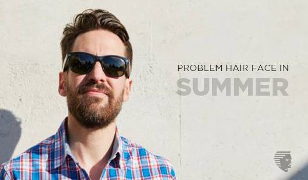 Problems does Hair Face in Summer